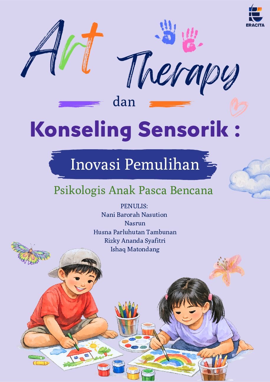 Art Therapy dan Konseling  Sensorik: Inovasi Pemulihan Psikologis Anak Pasca Bencana