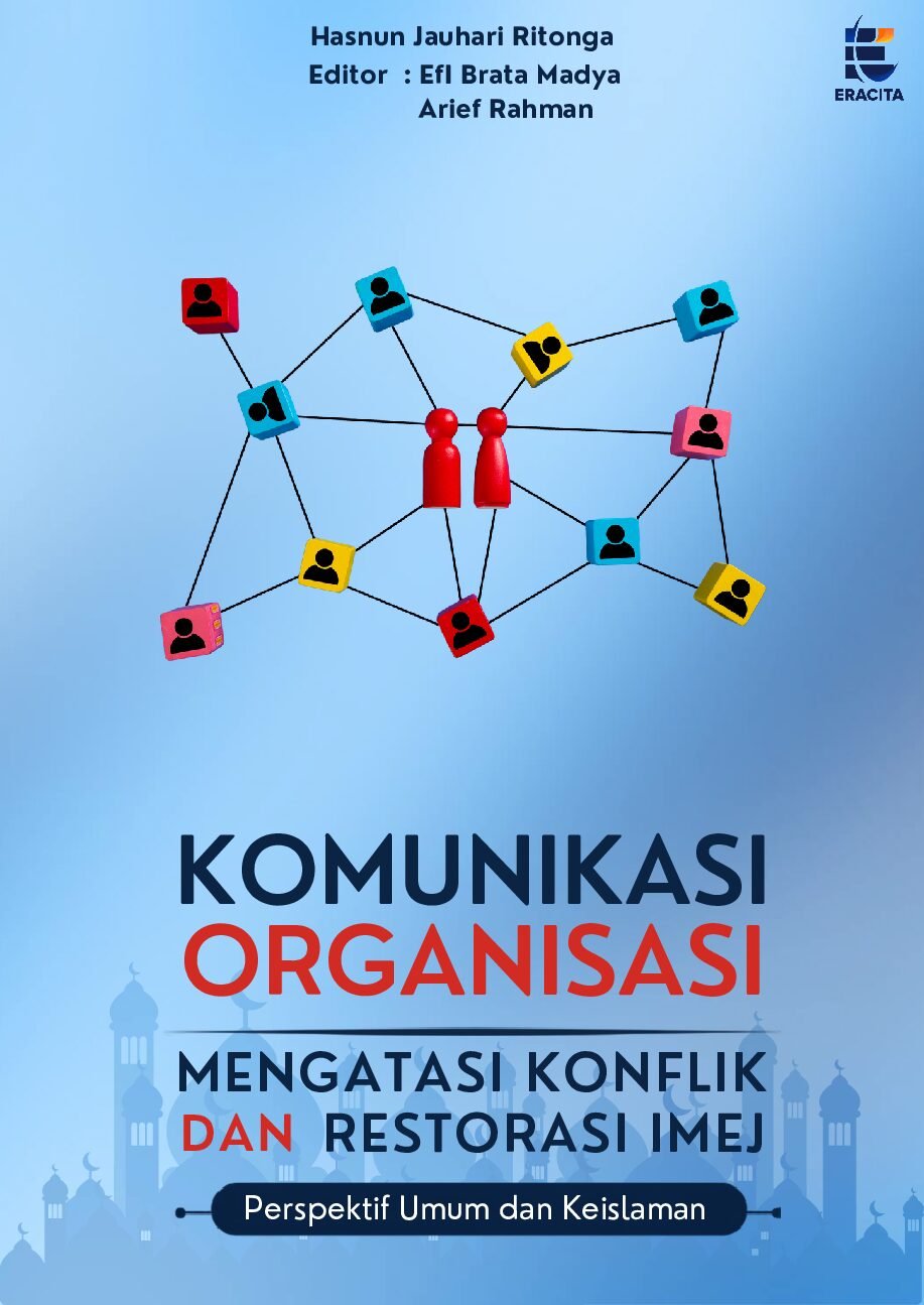 KOMUNIKASI ORGANISASI,  MENGATASI KONFLIK DAN RESTORASI IMEJ   Perspektif Umum dan Keislaman