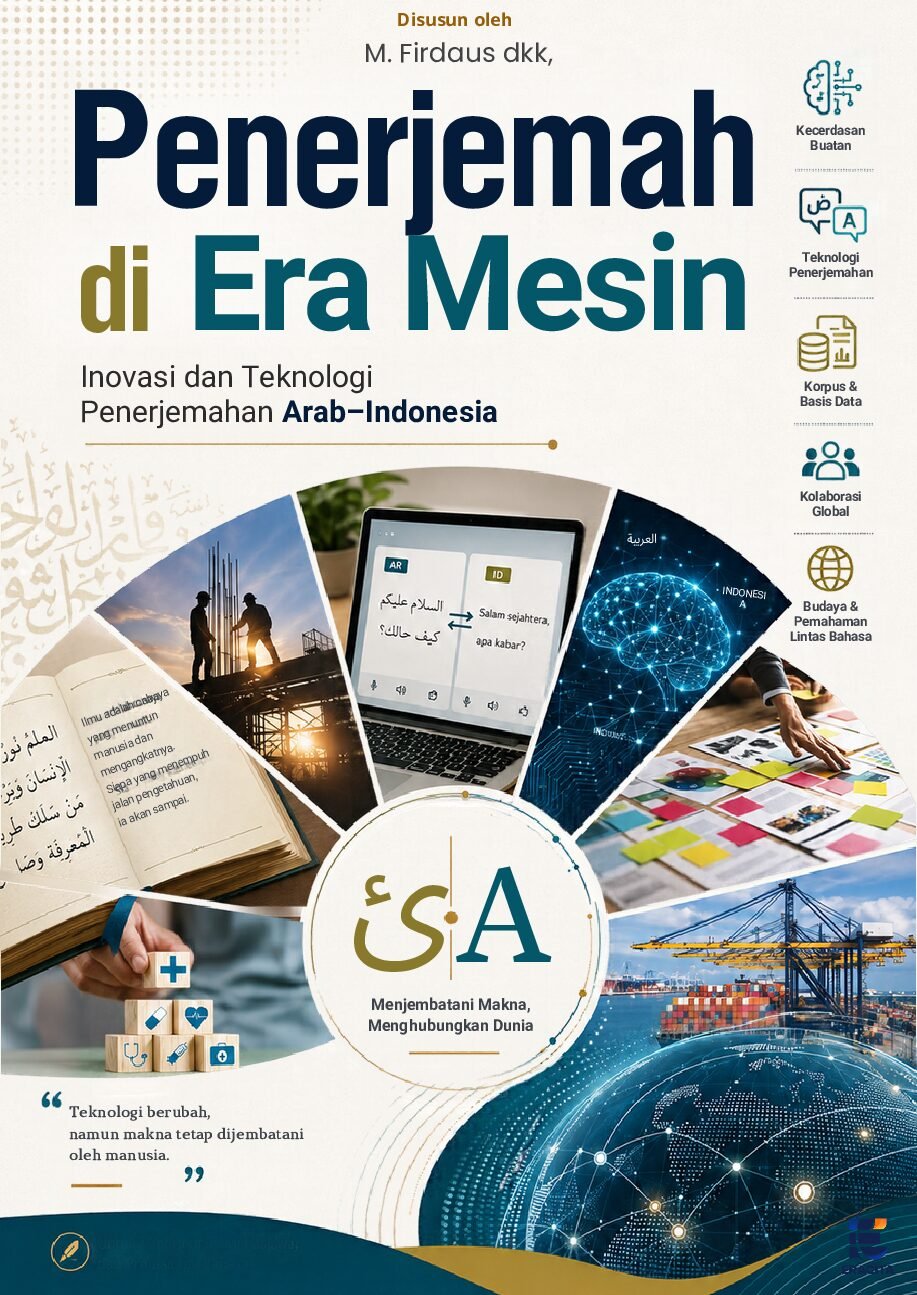 PENERJEMAH DI ERA MESIN : INOVASI DAN TEKNOLOGI PENERJEMAHA ARAB-INDONESIA